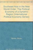 Southeast Asia in the New World Order : the political economy of a dynamic region /