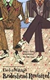 Brideshead revisited : the sacred and profane memories of Captain Charles Ryder : a novel /