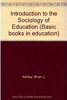 An introduction to the sociology of education /