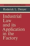 Industrial law and its applications in the factory /