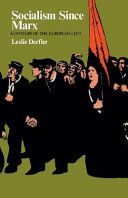 Socialism since Marx: a century of the European left /