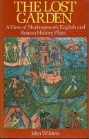 The lost garden : a view of Shakespeare's English and Roman history plays /