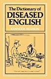 The dictionary of diseased English /