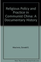 Religious policy and practice in Communist China /