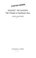 Silent invasion : the Chinese in Southeast Asia /