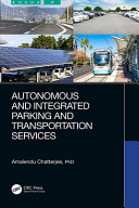 Autonomous and integrated parking and transportation services /