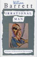 Irrational man : a study in existential philosophy /