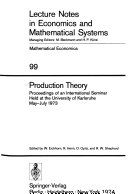 Production theory: proceedings of an international seminar held at the University of Karlsruhe, May-July 1973 /
