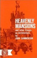 Heavenly mansions and other essays on architecture /