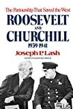 Roosevelt and Churchill, 1939-1941 : the partnership that saved the West /