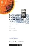 Indonesian politics under Suharto : order, development and pressure for change /