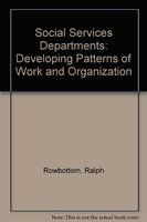 Social services departments: developing patterns of work and organization /