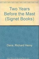 Two years before the mast : a personal narrative /