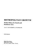 Metropolitan growth: public policy for South and Southeast Asia /