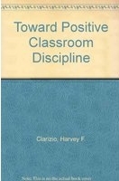 Toward positive classroom discipline /