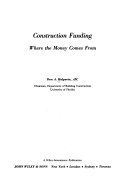 Construction funding : $b where the money comes from /