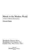 Metals in the modern world : a study in materials development /