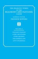 The dramatic works in the Beaumont and Fletcher canon /