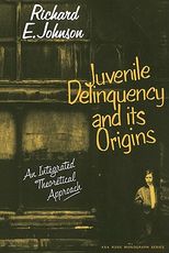Juvenile delinquency and its origins : an integrated theoretical approach /