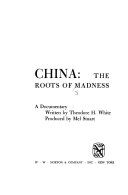 China : the roots of madness  /