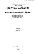 Ugly Malaysians? : South-South investments abused /