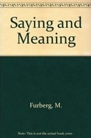 Saying and meaning : a main theme in J. L. Austin's philosophy /