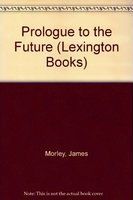 Prologue to the future: the United States and Japan in the post-industrial age /