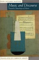 Music and discourse : toward a semiology of music /