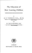 The Education of slow learning children /