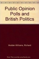 Public opinion polls and British politics /