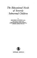 The educational needs of severely subnormal children /