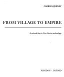 From village to empire : an introduction to Near Eastern archaeology /