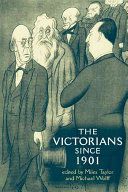 The Victorians since 1901 : histories, representations, and revisions /