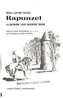Rapunzel : 'well-loved tales' /