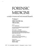 Forensic medicine : a study in trauma and environmental hazards /