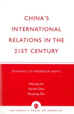 China's international relations in the 21st century dynamics of paradigm shifts /