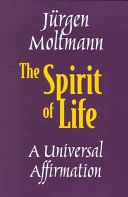 The Spirit of life : a universal affirmation /