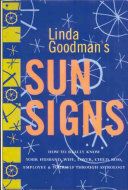 Sun Signs : How to really know your husband, wife, lover, child, boss, employee, yourself through astrology /