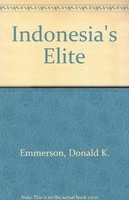 Indonesia's elite : political culture and cultural politics /