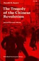 The tragedy of the Chinese revolution /