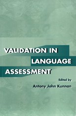 Validation in language assessment : selected papers from the 17th Language Testing Research Colloquium, Long Beach /