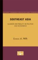 Southeast Asia : illusion and reality in politics and economics /