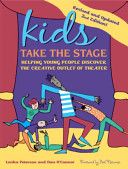 Kids take the stage : helping young people discover the creative outlet of theater /