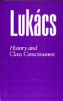 History and class consciousness : studies in Marxist dialects /