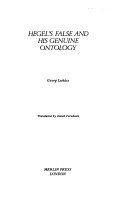 Hegel's false and his genuine ontology /