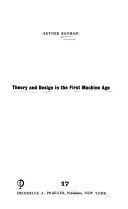 Theory and design in the first machine age /