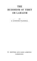The Buddhism of Tibet or, Lamaism /