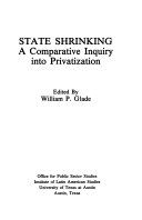 State shrinking : a comparative inquiry into privatization /