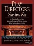 Play director's survival kit : a complete step-by-step guide to producing theater in any school or community setting /