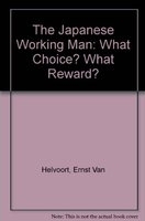 The Japanese working man : what choice? what reward? /